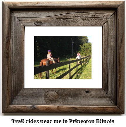 trail rides near me in Princeton, Illinois